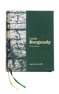 Inside Burgundy, by Jasper Morris MW (2nd edition)